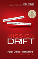 Mission Drift - The Unspoken Crisis Facing Leaders, Charities, and Churches-9780764211645