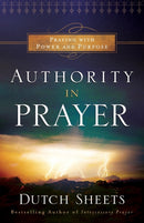 Authority in Prayer - Praying With Power and Purpose-9780764211737