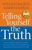 Telling Yourself the Truth - Find Your Way Out of Depression, Anxiety, Fear, Anger, and Other Common Problems by Applying the Principles of Misb-9780764211935