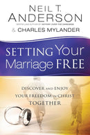 Setting Your Marriage Free - Discover and Enjoy Your Freedom in Christ Together-9780764213908