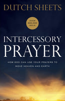Intercessory Prayer - How God Can Use Your Prayers to Move Heaven and Earth-9780764217876