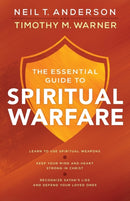 The Essential Guide to Spiritual Warfare - Learn to Use Spiritual Weapons; Keep Your Mind and Heart Strong in Christ; Recognize Satan`s Lies a-9780764218033