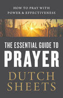 The Essential Guide to Prayer - How to Pray with Power and Effectiveness-9780764218378