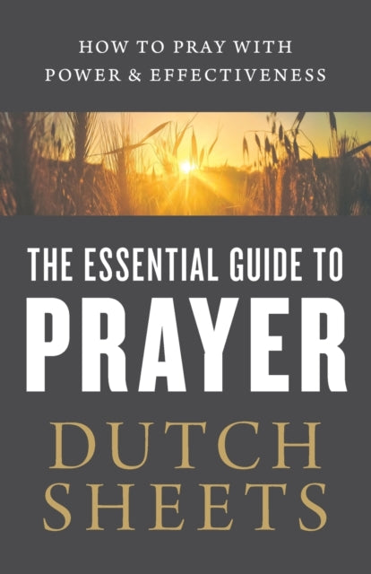 The Essential Guide to Prayer