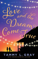 Love and the Dream Come True-9780764235931