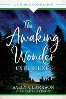 The Awaking Wonder Experience - A Guided Companion-9780764236082