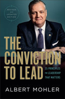 The Conviction to Lead - 25 Principles for Leadership That Matters-9780764237706
