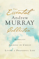 The Essential Andrew Murray Collection - Humility, Abiding in Christ, Living a Prayerful Life-9780764238376