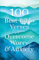 100 Best Bible Verses to Overcome Worry and Anxiety-9780764238383