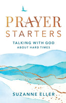 Prayer Starters - Talking with God about Hard Times-9780764240232