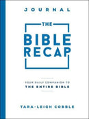 The Bible Recap Journal - Your Daily Companion to the Entire Bible-9780764240317