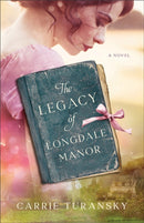 The Legacy of Longdale Manor-9780764241055