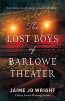 The Lost Boys of Barlowe Theater-9780764241444