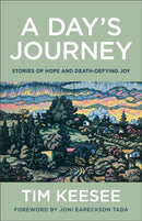 A Day`s Journey - Stories of Hope and Death-Defying Joy-9780764241741