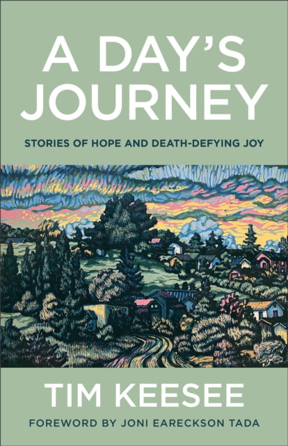 A Day`s Journey - Stories of Hope and Death-Defying Joy-9780764241741