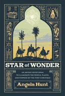 Star of Wonder - An Advent Devotional to Illuminate the People, Places, and Purpose of the First Christmas-9780764241765