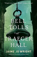 The Bell Tolls at Traeger Hall-9780764243806