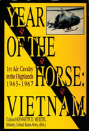 Year of the Horse : Vietnam-1st Air Cavalry in the Highlands 1965-1967-9780764301384