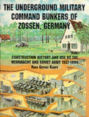 The Underground Military Command Bunkers of Zossen, Germany-9780764301643