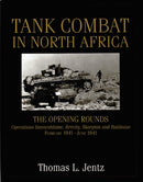 Tank Combat in North Africa : The Opening Rounds Operations Sonnenblume, Brevity, Skorpion and Battleaxe-9780764302268