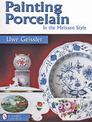 Painting Porcelain : In the Meissen Style-9780764302800