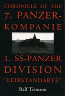 Chronicle of the 7. Panzer-kompanie 1. SS-Panzer Division "Leibstandarte"-9780764304637