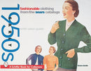Fashionable Clothing from the Sears Catalog : Early 1950s-9780764305191