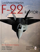 Lockheed-Martin F-22 Raptor : An Illustrated History-9780764305580