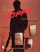 The Viet Nam Zippor : Cigarette Lighters 1933-1975-9780764305948