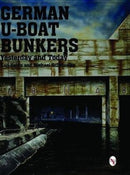 German U-Boat Bunkers-9780764307867