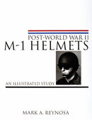 Post-World War II M-1 Helmets : An Illustrated Study-9780764310331
