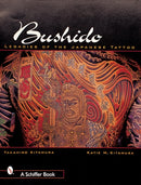 Bushido : Legacies of the Japanese Tattoo-9780764312014