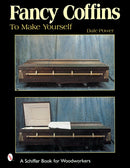 Fancy Coffins to Make Yourself-9780764312496