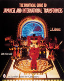 The Unofficial Guide to Japanese & International TransformersT-9780764312823