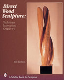 Direct Wood Sculpture : Technique - Innovation - Creativity-9780764312991