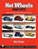 Hot Wheelsr 1968-1972 : Includes the Gran TorosT History and Pictures-9780764314803