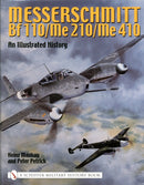 Messerschmitt Bf 110/Me 210/Me 410 : An Illustrated History-9780764317842