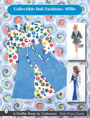 Collectible Doll Fashions: 1970s : 1970s-9780764318061