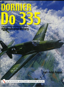 Dornier Do 335 : An Illustrated History-9780764318726