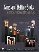 Canes & Walking Sticks : A Stroll Through Time and Place-9780764320415
