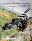 The 479th Fighter Group in World War II: : in Action over Europe with the P-38 and P-51-9780764320569