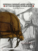 German Camouflaged Helmets of the Second World War : Volume 2: Wire, Netting, Covers, Straps, Interiors, Miscellaneous-9780764321061