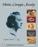 Hattie Carnegier Jewelry : Her Life and Legacy-9780764321511