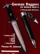 German Daggers of  World War II - A Photographic Reference : Volume 2 - SA  Feldherrnhalle  SS  NSKK  NPEA  RAD  Hitlerjugend-9780764322044
