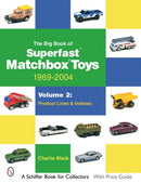 Big Book of Matchbox Superfast Toys: 1969-2004