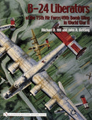 B-24 Liberators of the 15th Air Force/49th Bomb Wing in World War II-9780764324239