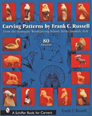 Carving Patterns by Frank C. Russell : from the Stonegate Woodcarving School: Birds, Animals, Fish-9780764324734