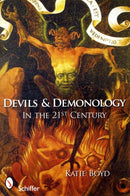 Devils and Demonology : In the 21st Century-9780764331954