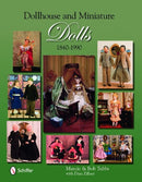 Dollhouse and Miniature Dolls : 1840-1990-9780764332647