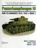 The Spielberger German Armor and Military Vehicle Series : Panzerkampwagen IV and its Variants 1935-1945 Book 2-9780764337567
